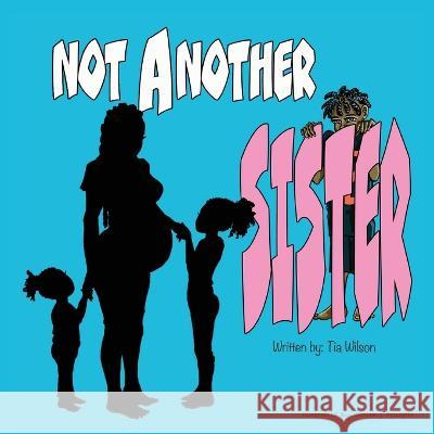 Not Another Sister Tia Wilson Nyisha D Davis  9798218087326 Zyia Consulting: Book Writing & Publishing Co - książka