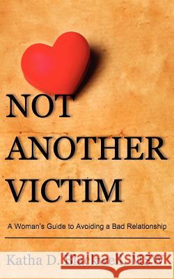 Not Another Victim Katha D. Blackwell 9780615515038 Kdb - książka