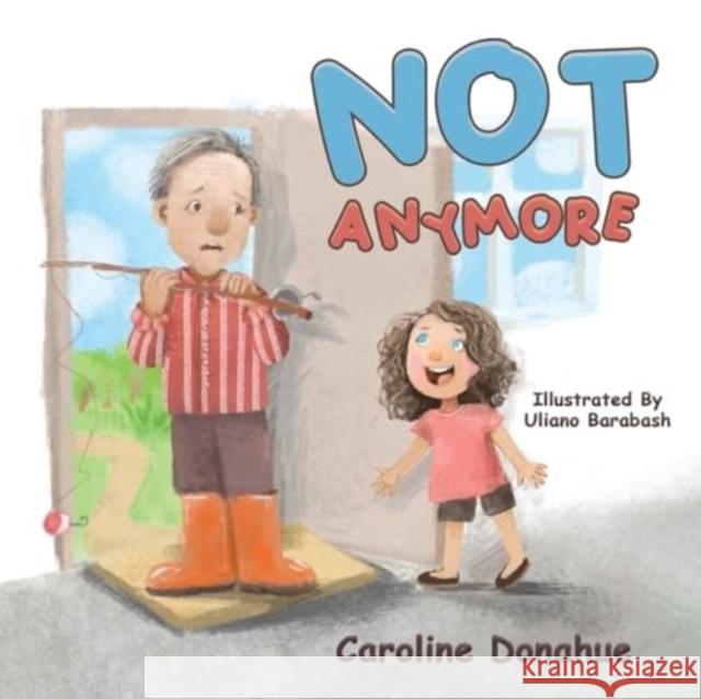 Not Anymore Caroline Donahue 9781647508982 Austin Macauley Publishers LLC - książka