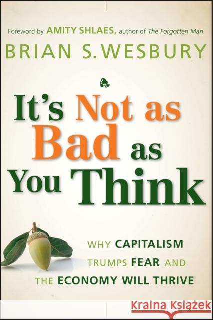 Not as Bad Wesbury, Brian S. 9780470238332 John Wiley & Sons - książka