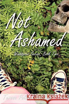 Not Ashamed Teresa Pollard Candi Pullen 9781542309554 Createspace Independent Publishing Platform - książka