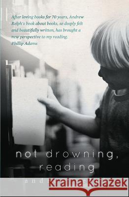 Not Drowning, Reading Andrew Relph 9781921696800 Fremantle Press - książka