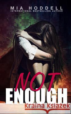 Not Enough Mia Hoddell 9781517203207 Createspace - książka