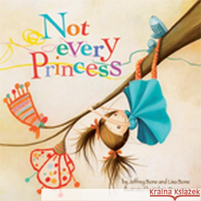 Not Every Princess Jeffrey Bone 9781433816475 Magination Press - książka