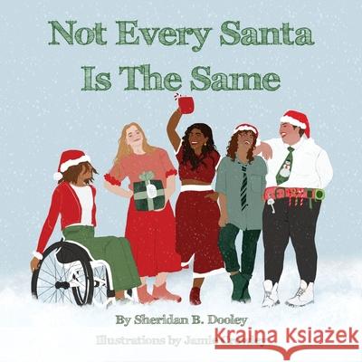Not Every Santa Is The Same Dooley Sheridan B Dooley 9798750175321 Independently published - książka