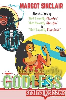 Not Exactly Godless Margot Sinclair 9781968455095 Benya Publishing - książka