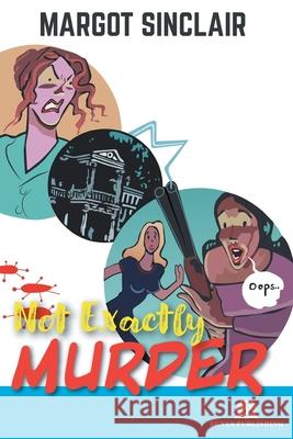 Not Exactly Murder Margot Sinclair 9781968455002 Benya Publishing - książka