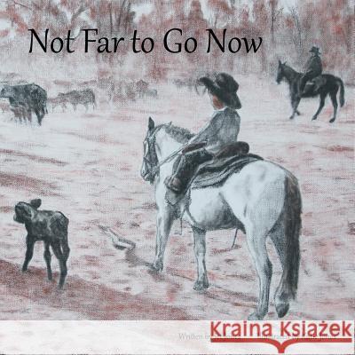 Not Far to Go Now Jet Jones Katie Jones 9780648254904 Kb7 Publishing - książka