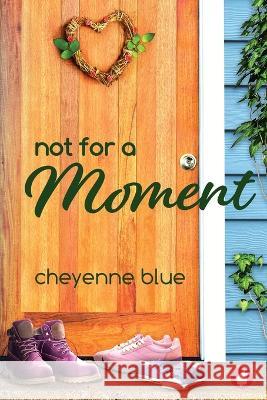 Not for a Moment Cheyenne Blue   9783963247736 Ylva Verlag E.Kfr. - książka