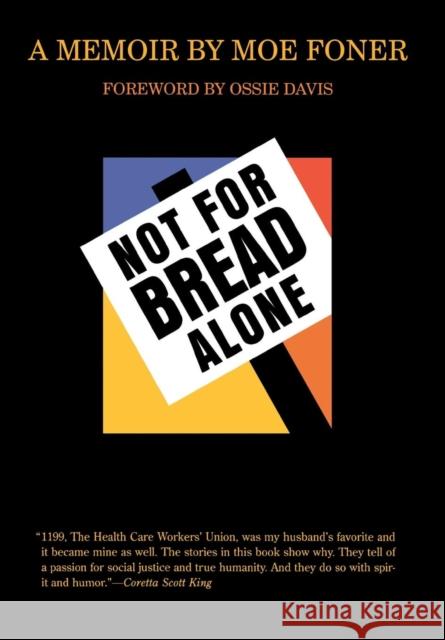 Not for Bread Alone Foner, Moe 9780801440618 Cornell University Press - książka
