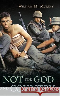 Not for God and Country William M. Murphy 9781646632756 Koehler Books - książka