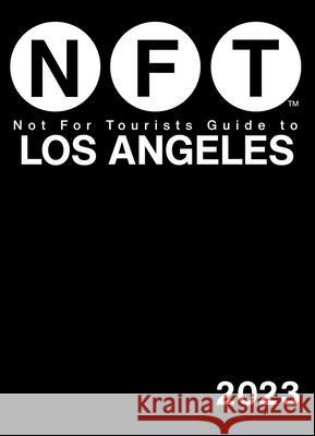 Not for Tourists Guide to Los Angeles 2023 Not for Tourists 9781510771611 Not for Tourists - książka