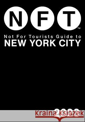 Not for Tourists Guide to New York City 2023 Not for Tourists 9781510771574 Not for Tourists - książka