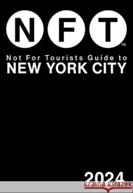 Not For Tourists Guide to New York City 2024 Not For Tourists 9781510777385 Not for Tourists - książka