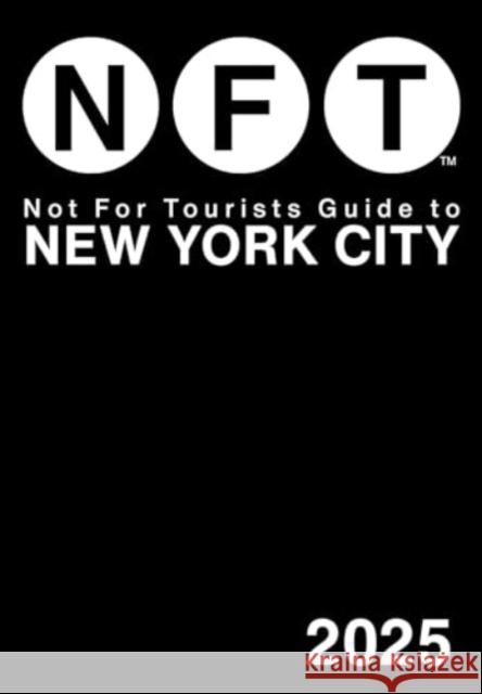 Not for Tourists Guide to New York City 2025 Not for Tourists 9781510781030 Not for Tourists - książka