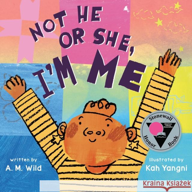 Not He or She, I'm Me A. M. Wild 9781250818607 St Martin's Press - książka