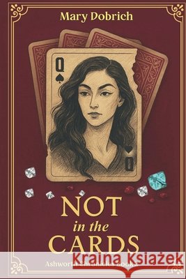 Not in the Cards Mary Dobrich 9781069440129 Mary Dobrich - książka