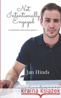 Not Intentionally Engaged Jan Hinds 9781073525584 Independently Published - książka
