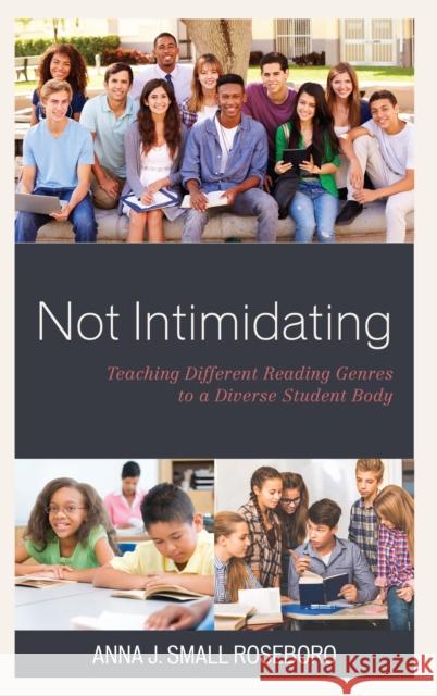 Not Intimidating: Teaching Different Reading Genres to a Diverse Student Body Anna J. Smal 9781475842838 Rowman & Littlefield Publishers - książka