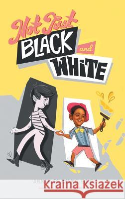 Not Just Black and White: A White Mother's Story of Raising a Black Son in Multiracial America Anni K Reinking, Christine Michel Carter, Elisa Di Benedetto 9781641800389 Read the Spirit Books - książka