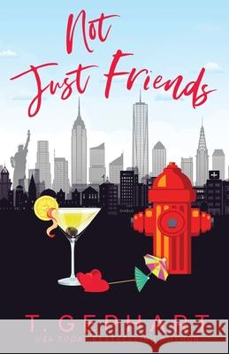Not Just Friends T. Gephart 9780648794325 T Gephart - książka