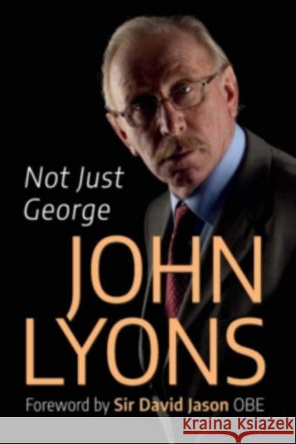 Not Just George John Lyons 9781914529771 Chronos Publishing - książka