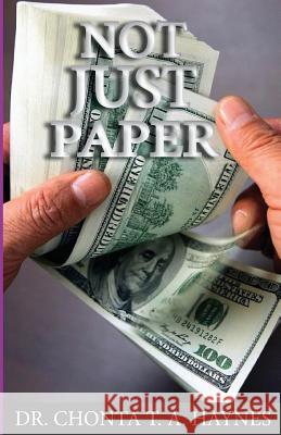 Not Just Paper Chonta T. a. Haynes 9780999173336 Not Avail - książka