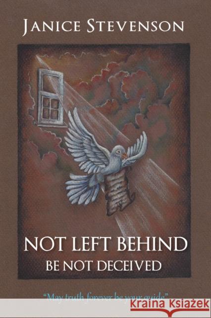 Not Left Behind - Be Not Deceived Janice Stevenson 9781952025372 Carpenter's Son Publishing - książka