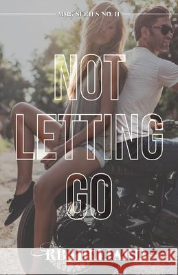 Not Letting Go Rb Hilliard 9781984053787 Createspace Independent Publishing Platform - książka