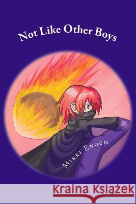 Not Like Other Boys: A Masks of a Superhero Story Mikki Enoch 9781542447331 Createspace Independent Publishing Platform - książka