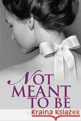 Not Meant To Be Abigail McClure 9781483441634 Lulu.com - książka