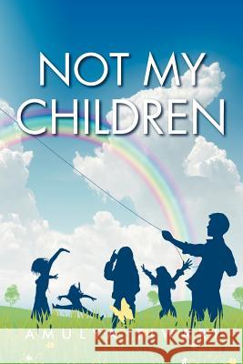 Not My Children Amulya Tiwari 9781465381941 Xlibris Corporation - książka