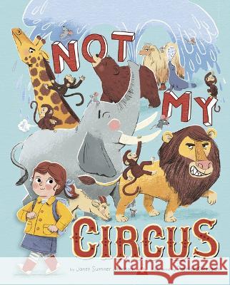 Not My Circus Janet Sumne Patrick Corrigan 9781684466221 Capstone Editions - książka