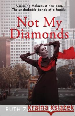 Not My Diamonds Ruth Zanger Barron 9781913545543 Ruth Zanger Barron, Author - książka