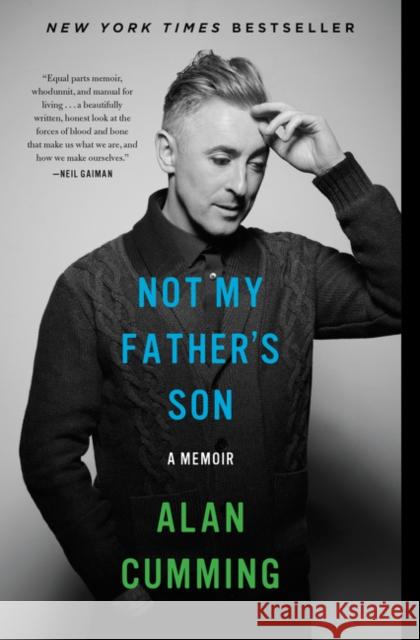 Not My Father's Son: A Memoir Alan Cumming 9780062225078 Dey Street Books - książka