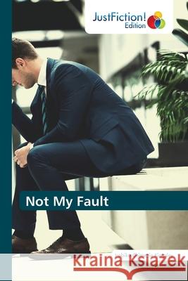 Not My Fault Irobiko Chimezie Kingsley 9786200491602 Justfiction Edition - książka