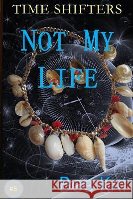 Not My Life Bob Kat Bob Wernly Kathy Wernly 9781537614342 Createspace Independent Publishing Platform - książka