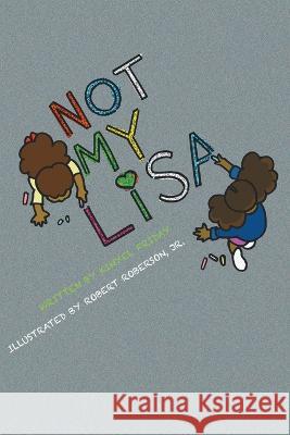 Not My lisa Kinyel Friday Robert Roberson  9781734094565 Kinyori Books, LLC - książka