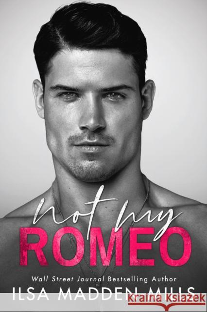 Not My Romeo Ilsa Madden-Mills 9781542021883 Amazon Publishing - książka