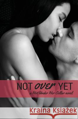 Not Over Yet Amber Belldene 9781539933694 Createspace Independent Publishing Platform - książka