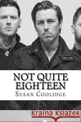 Not Quite Eighteen Susan Coolidge 9781727816013 Createspace Independent Publishing Platform - książka