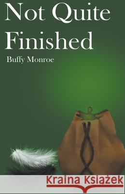 Not Quite Finished Buffy Monroe   9798201026479 Buffy Monroe - książka