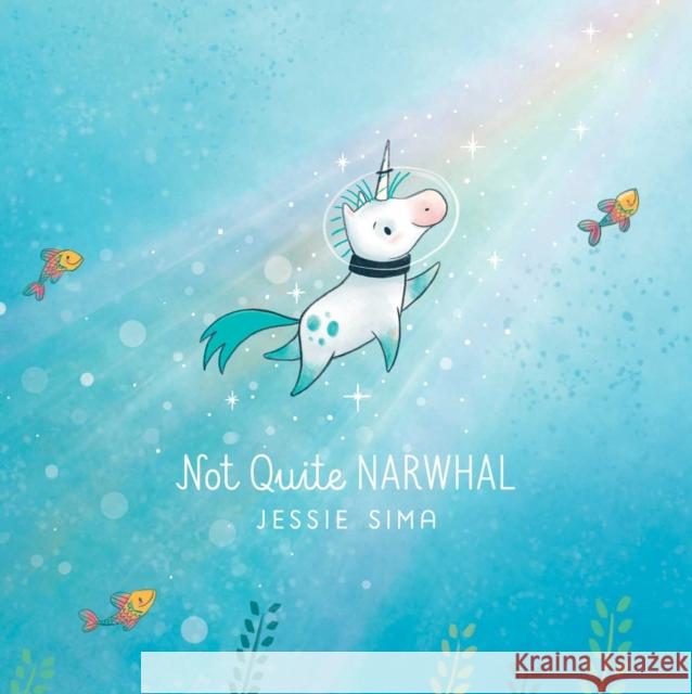 Not Quite Narwhal Jessie Sima Jessie Sima 9781481469098 Simon & Schuster - książka