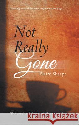 Not Really Gone Blaire Sharpe 9781504905244 Authorhouse - książka