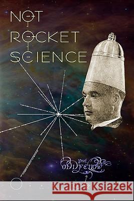 Not Rocket Science Craig Conley 9781440466533 Createspace - książka