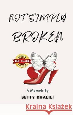 Not Simply Broken Betty Khalili 9781778044526 Acechoice Inc- Publishing and Branding - książka