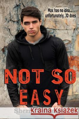 Not So Easy Sherry Gammon 9781478184294 Createspace Independent Publishing Platform - książka