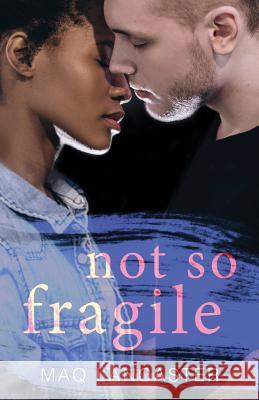 Not So Fragile Maq Lancaster 9781540381477 Createspace Independent Publishing Platform - książka