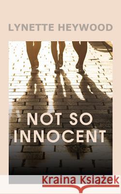 Not So Innocent Lynette Heywood 9781910406595 Fisher King Publishing - książka