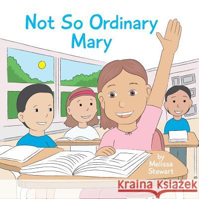 Not So Ordinary Mary Melissa Stewar Toby Mikle 9781987458831 Createspace Independent Publishing Platform - książka